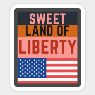 Sweet Land of Liberty Sticker